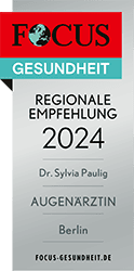 Focus Gesundheit Zertifikat, 2024: Regionale Empfehlung, Augenärztin Dr. Sylvia Paulig, Berlin.